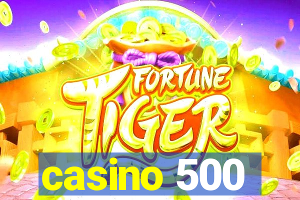 casino 500