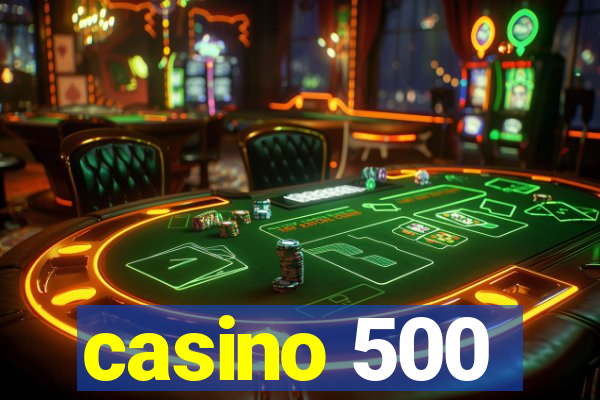 casino 500