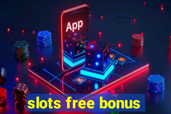 slots free bonus