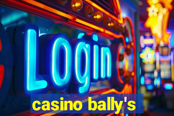 casino bally's