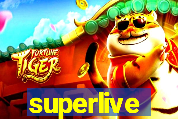 superlive