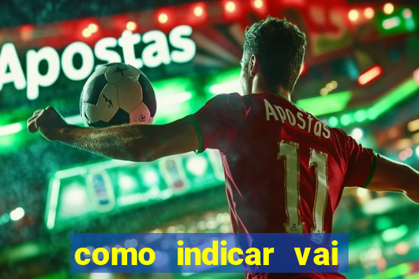 como indicar vai de bet