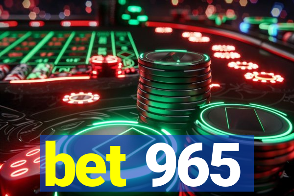 bet 965