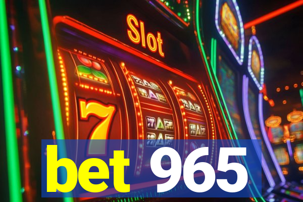 bet 965