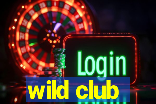 wild club