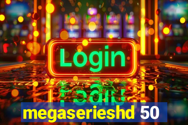 megaserieshd 50