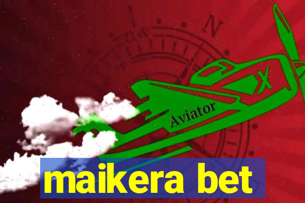 maikera bet