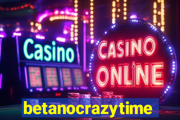 betanocrazytime