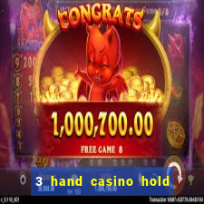 3 hand casino hold em slot