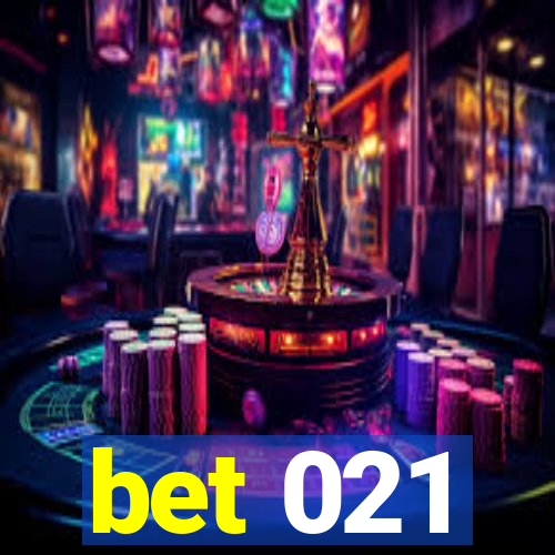 bet 021