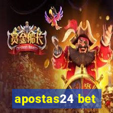 apostas24 bet