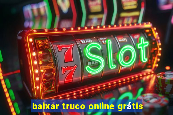 baixar truco online grátis