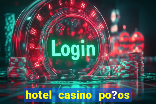 hotel casino po?os de caldas