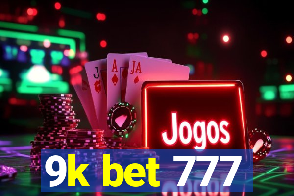 9k bet 777