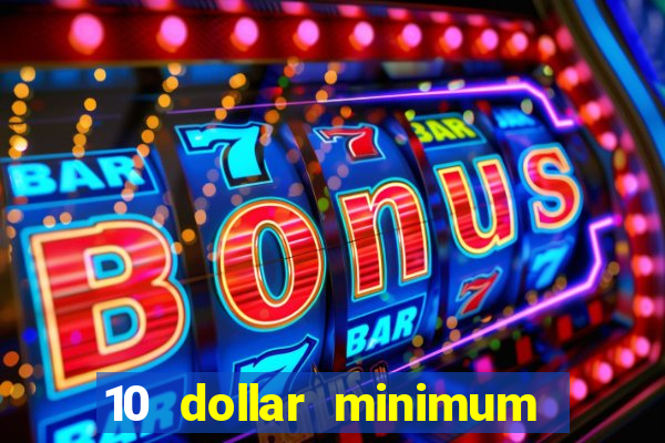 10 dollar minimum deposit usa online casino