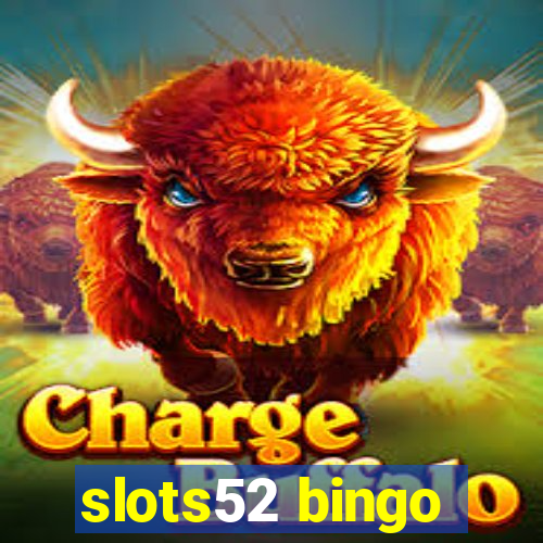 slots52 bingo