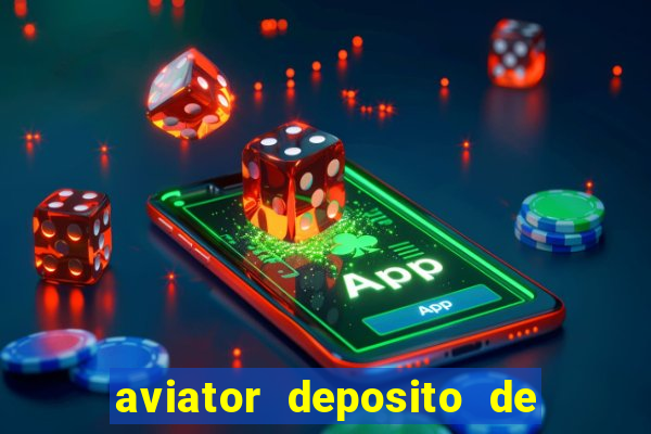 aviator deposito de 1 real