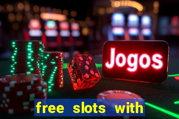 free slots with bonus and free spins