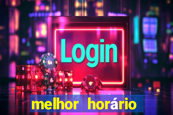 melhor horário para jogar nas plataformas