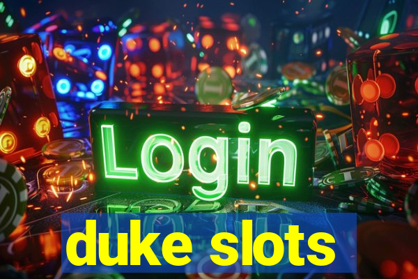 duke slots