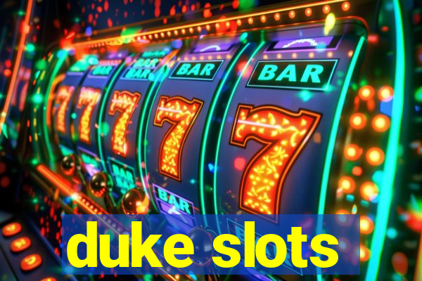 duke slots