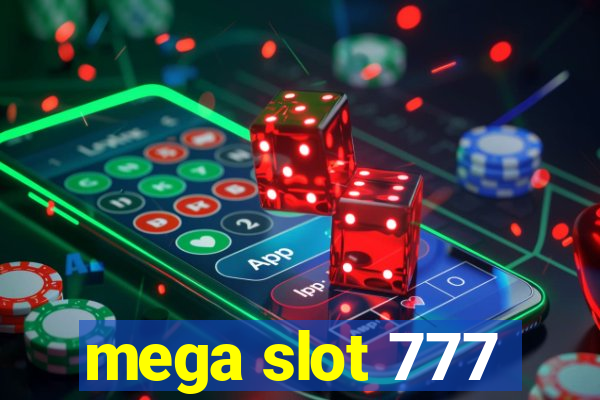 mega slot 777