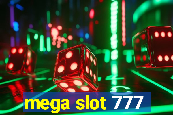 mega slot 777