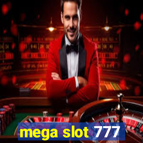 mega slot 777