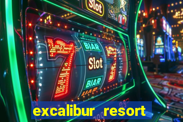 excalibur resort and casino