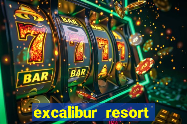 excalibur resort and casino