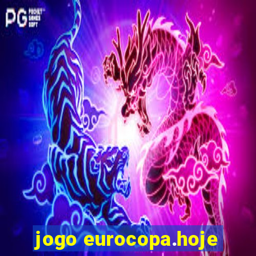 jogo eurocopa.hoje