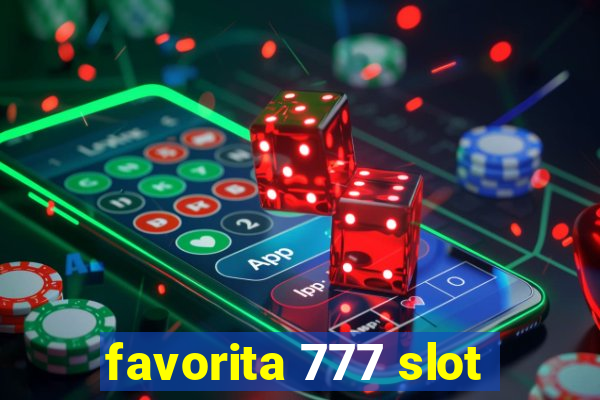 favorita 777 slot