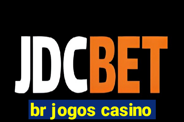 br jogos casino