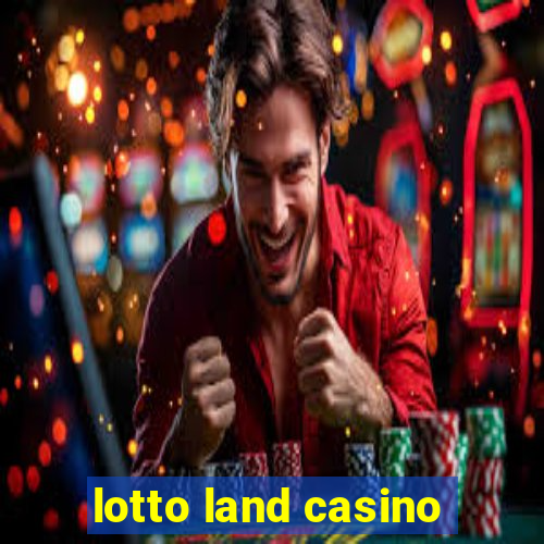 lotto land casino