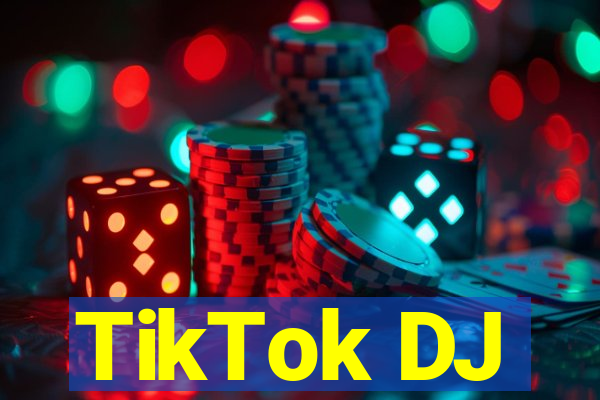 TikTok DJ