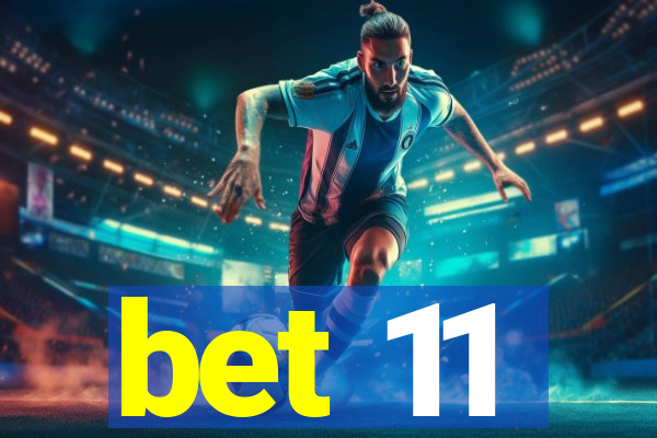 bet 11