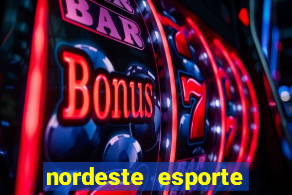 nordeste esporte net vip