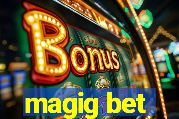 magig bet