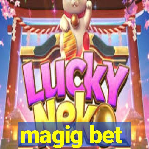 magig bet