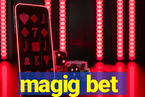 magig bet