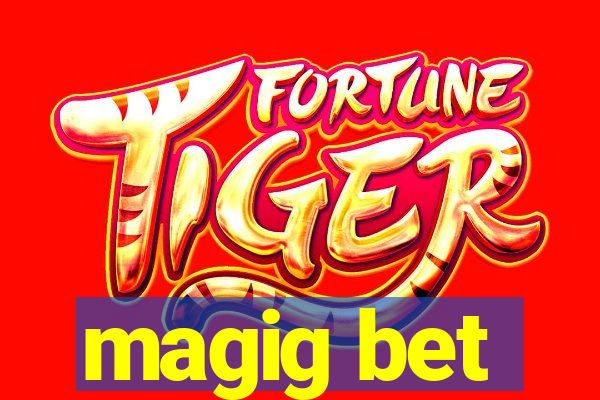 magig bet