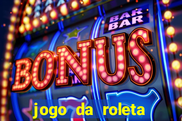 jogo da roleta online grátis