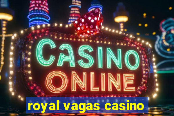 royal vagas casino