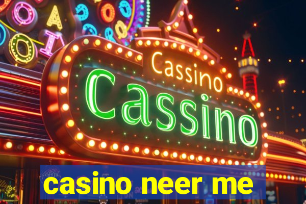 casino neer me