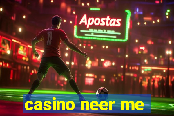 casino neer me