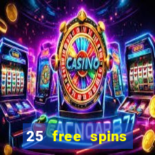 25 free spins trada casino