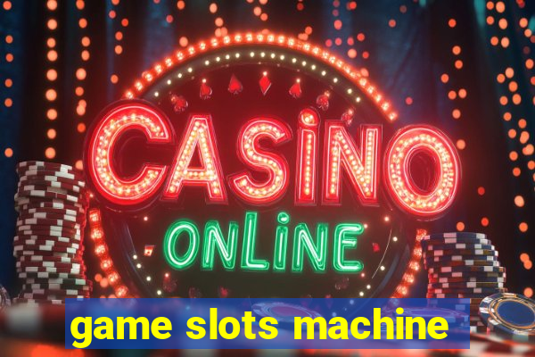 game slots machine