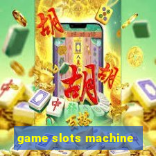 game slots machine