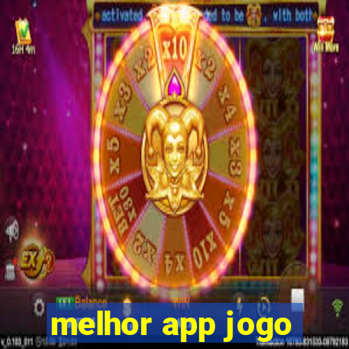 melhor app jogo