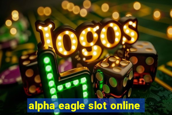 alpha eagle slot online